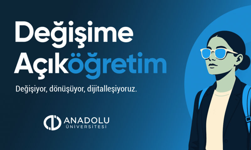 Açıköğretim Sistemi yenilendi: Değişime Açık Öğretim Dönemi başladı