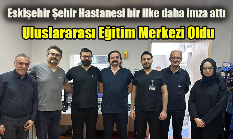Eskişehir Şehir Hastanesi, Kardiyolojide Bir İlke İmza Attı