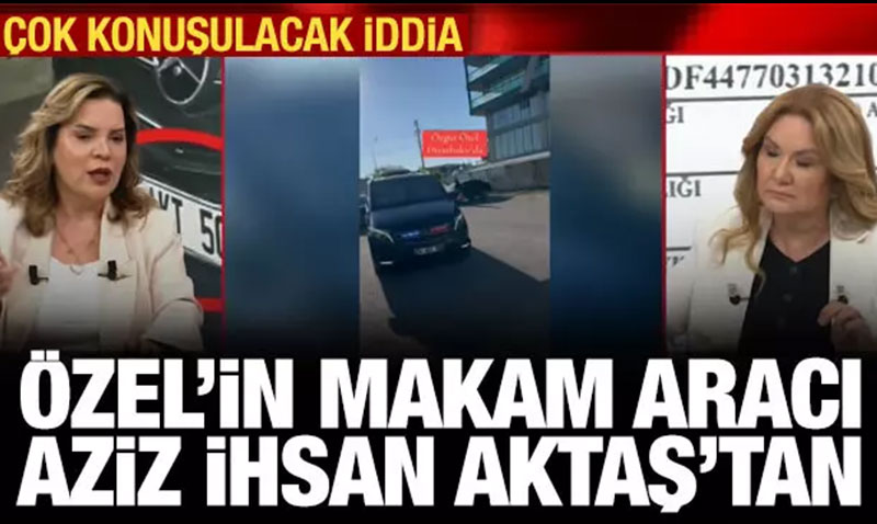 Özgür Özel’in makam aracı, itirafçı Aziz İhsan Aktaş’tan