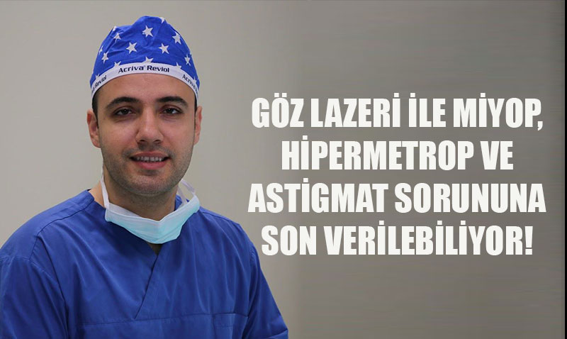 Göz Lazeri ile Miyop, Hipermetrop ve Astigmat Tedavisi