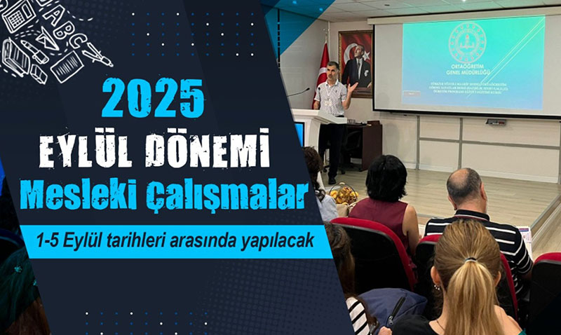 2025 Eylül Dönemi Mesleki Çalışma Programı Açıklandı
