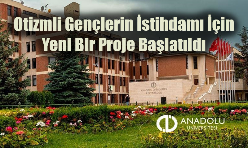 Otizmli Genlerin stihdam in Yeni Bir Proje Balatld