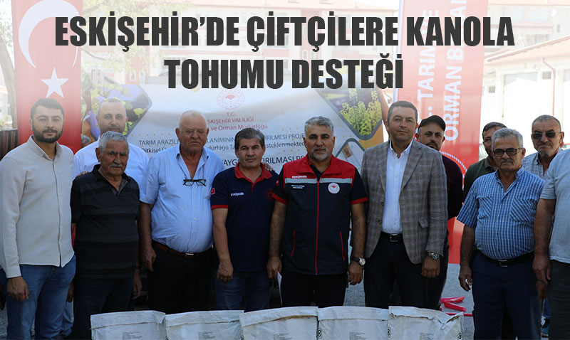 Eskişehir’de Çiftçilere Kanola Tohumu Desteği Sağlandı