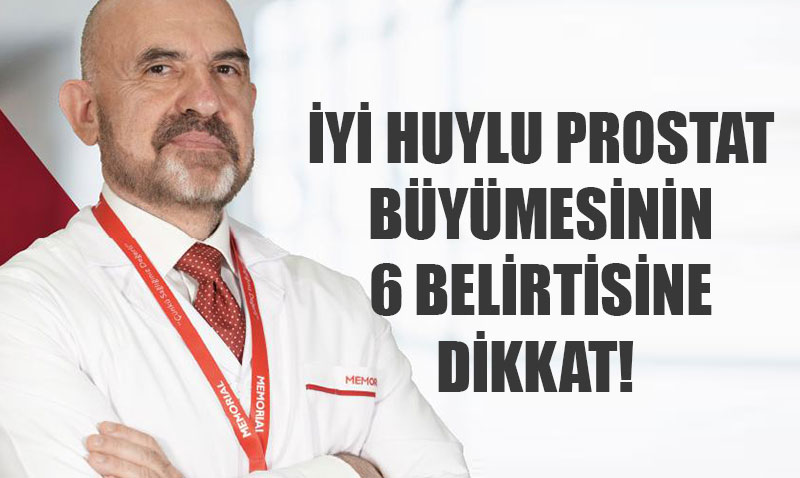 yi Huylu Prostat Bymesinin 6 Belirtisine Dikkat!