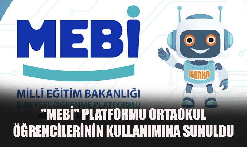 MEB, Yapay Zekâ Destekli "MEBİ" Platformunu Ortaokul Öğrencilerine Açtı