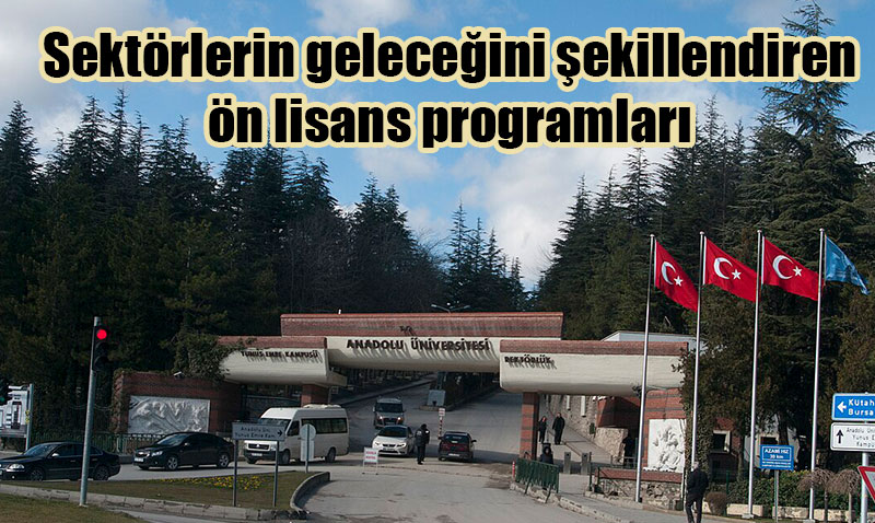 Anadolu Üniversitesi’nden Yeni Ön Lisans Programları