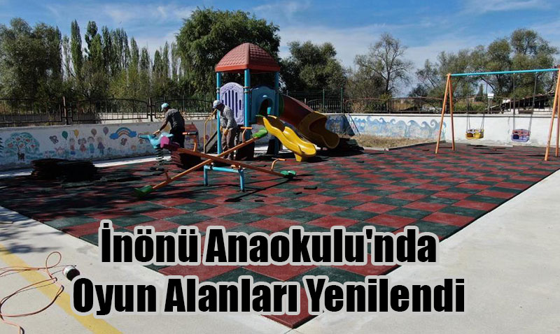 İnönü Anaokulu’nda Oyun Alanları Yenilendi