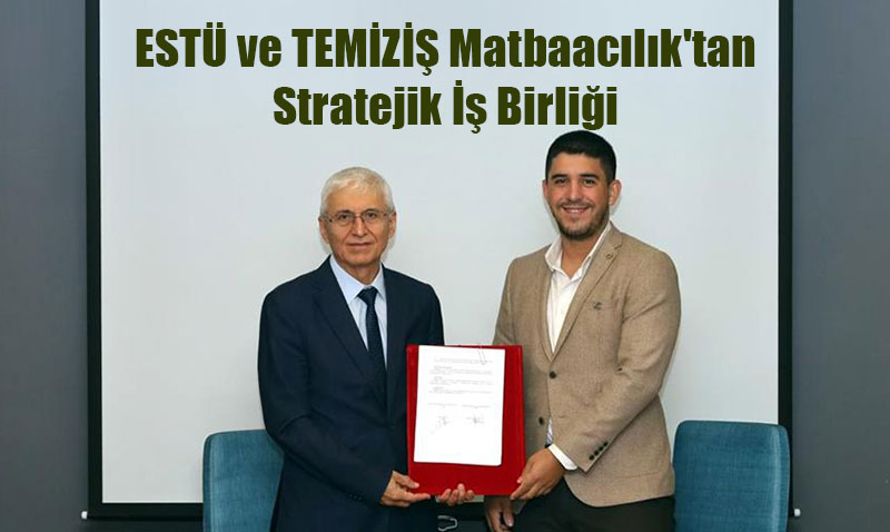 EST ve TEMZ Matbaaclk’tan Stratejik  Birlii