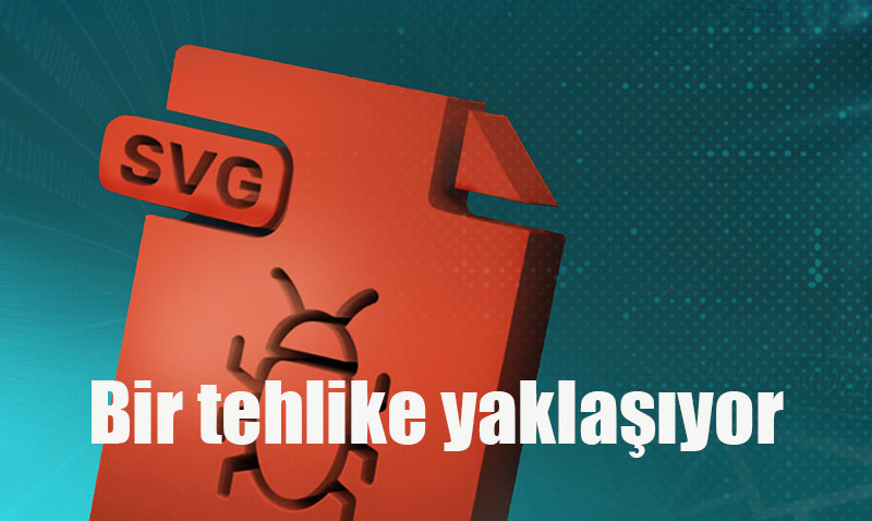 Zararlı SVG Dosyalarına Karşı Savunmanızı Güçlendirin