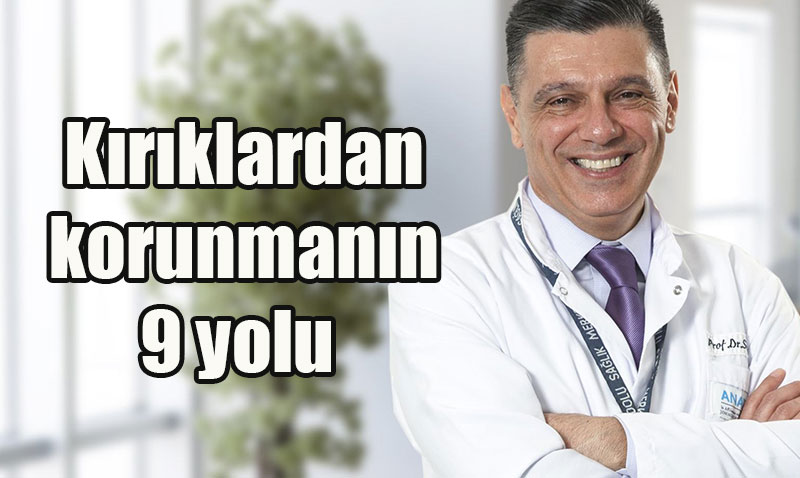 Kırıklardan Korunmanın ve Düşme Riskini Azaltmanın 9 Yolu