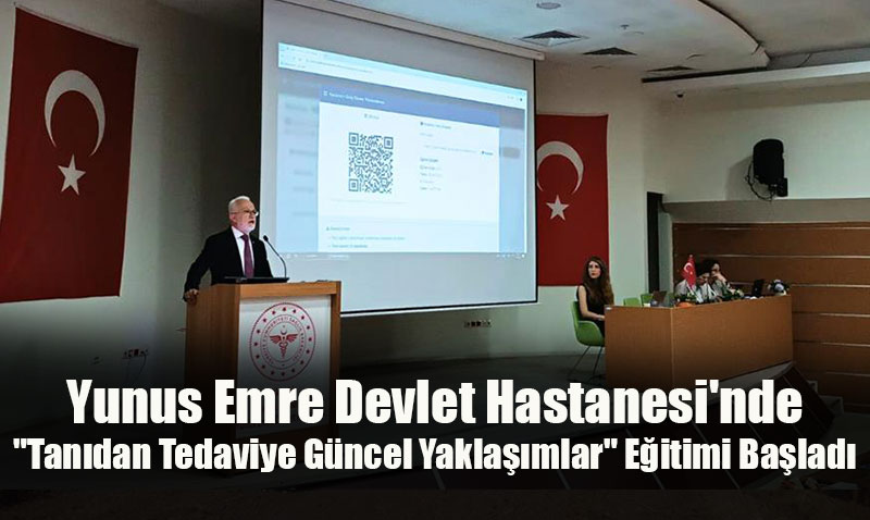 "Tanıdan Tedaviye Güncel Yaklaşımlar" Eğitimi Başladı