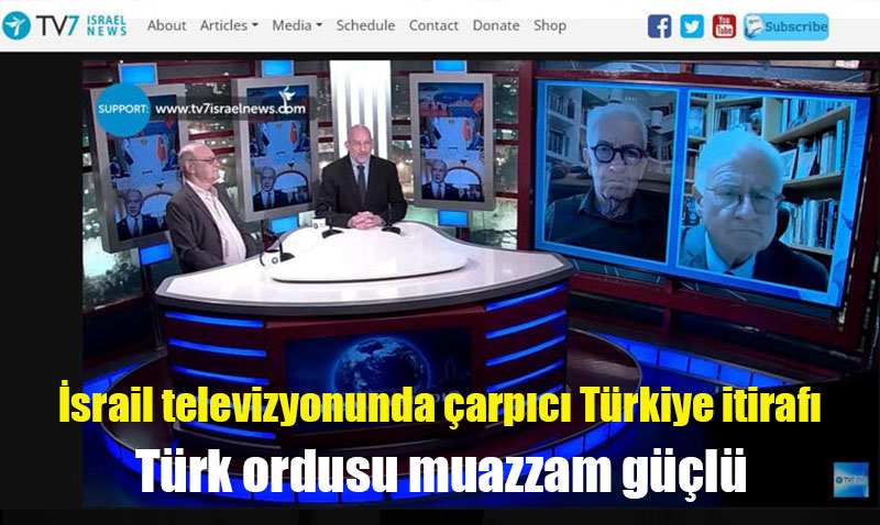 İsrail Medyası: "Türk Ordusu Muazzam Güçlü, Karşı Karşıya Gelmemeliyiz"