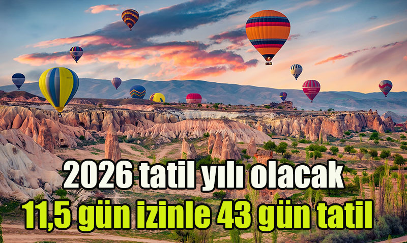 2026: 11,5 Gün İzinle 43 Gün Tatil Fırsatı