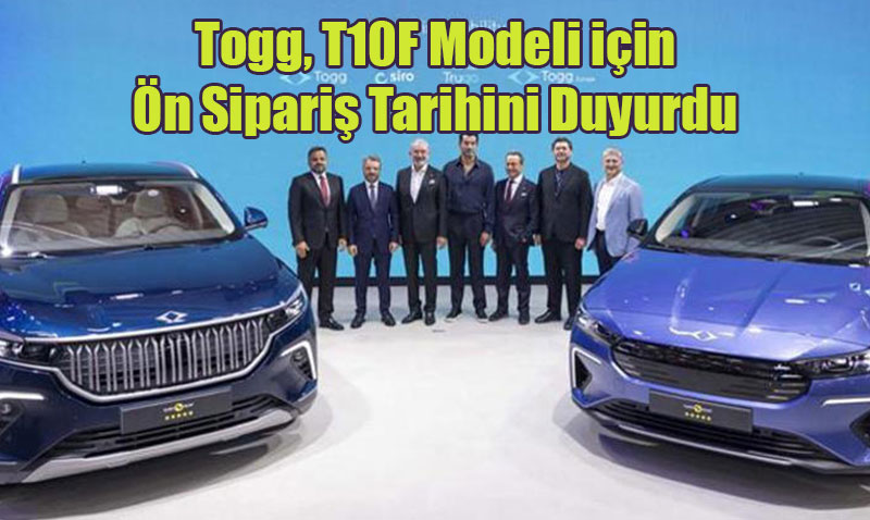 Togg, T10F Modeli için Ön Sipariş Tarihini Duyurdu