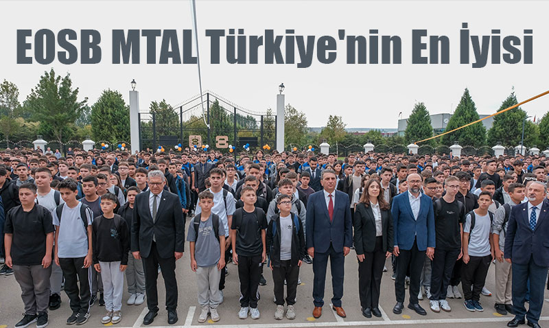  EOSB Mesleki ve Teknik Anadolu Lisesi Yeni Eitim Dnemine Grkemli Alla Balad