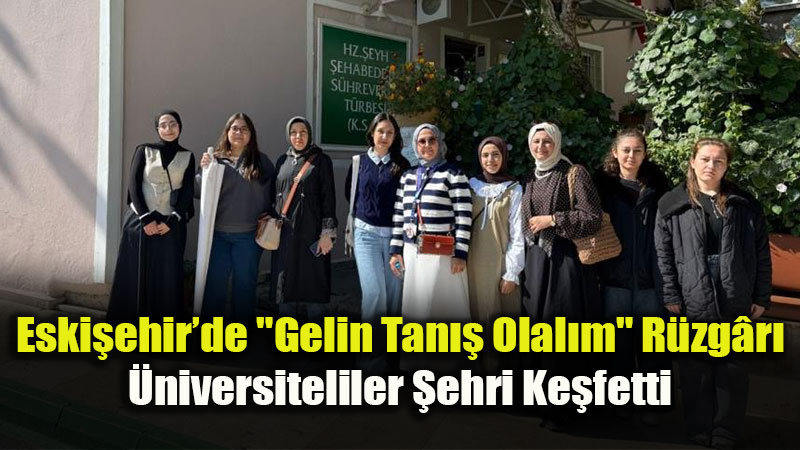 �niversiteli gen�lere �ehir tan�t�ld�
