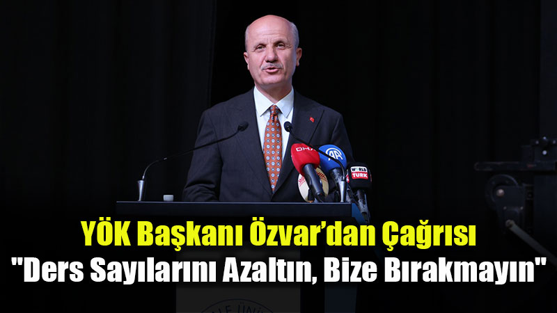 Y�K Ba�kan� �zvar�dan �niversitelere Radikal M�fredat �a�r�s�
