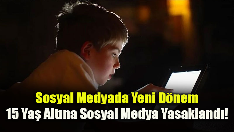 Sosyal Medyada Yeni D�nem: 15 Ya� Alt�na Sosyal Medya Yasakland�!