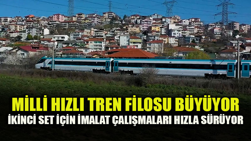 Milli H�zl� Tren�in �kinci Seti Raylar ��in G�n Say�yor