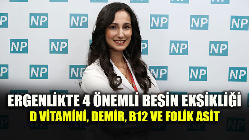 Ergenlikte 4 �nemli besin eksikli�i! 