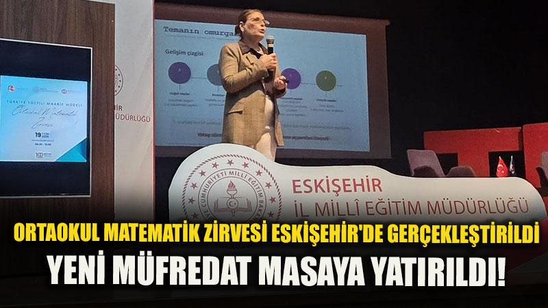 Ortaokul Matematik Zirvesi Eski�ehir’de Ger�ekle�tirildi