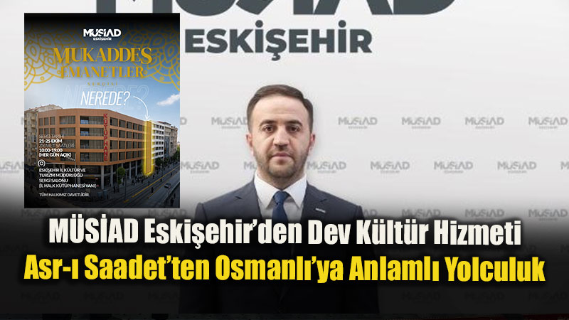 K�be �rt�leri Ve Mukaddes Emanetler Eski�ehir�e Geliyor