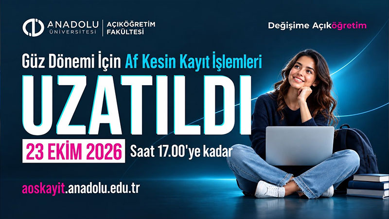 Anadolu �niversitesi A�F kay�tlar� 23 Ekim�e uzat�ld�