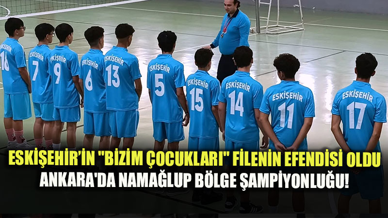 Bizim �ocuklar Voleybol Turnuvas�’nda Eski�ehir R�zgar�: