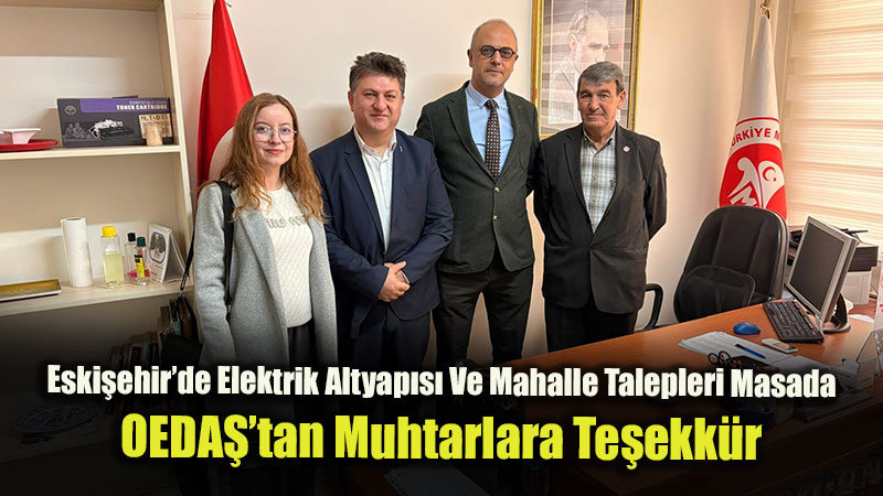 OEDAޒtan Eski�ehir�deki  muhtar derneklerine ziyaret