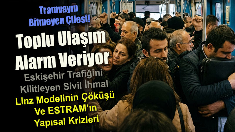 Vatandaşa Toplu Ulaşım Kullanın Diyorsunuz Ama Nasıl? Ulaşım Alarm Veriyor