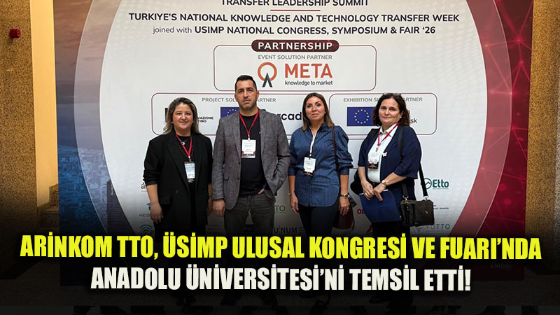 Anadolu Üniversitesi Teknolojileri Ankara’da Görücüye Çıktı