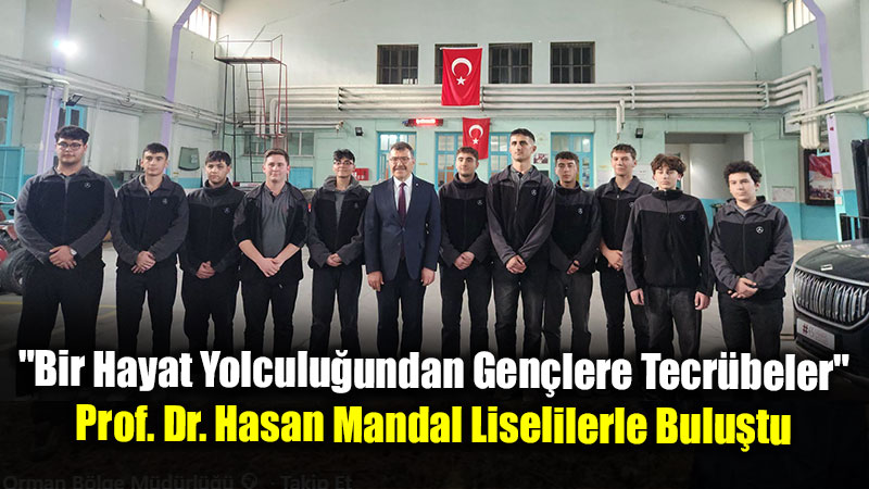 Geleceğin Mühendislerine İlham Yolculuğu: Prof. Dr. Hasan Mandal Mezun Olduğu Lisede!