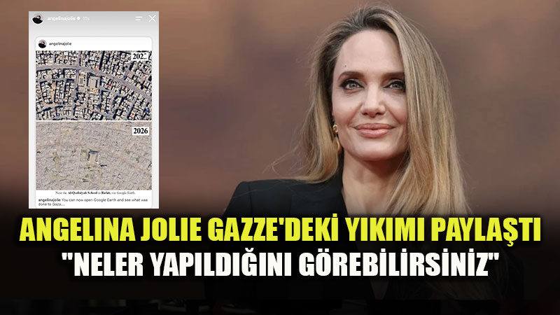 Gazze’deki Ağır Yıkıma Angelina Jolie’den Sert Tepki: "İhtiyaçlar Belli, Şimdi Önemli Olan Karşılanması"