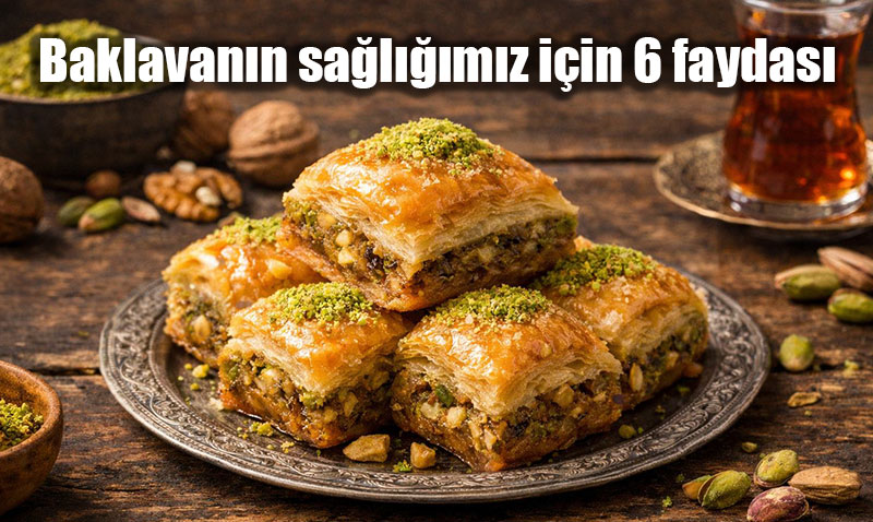 Tatl� Yiyelim Sa�l�kl� Konu�al�m: Baklavan�n �a��rt�c� 6 Faydas�!