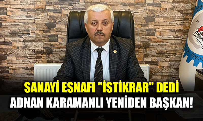 Eski�ehir Esnaf� "�stikrar" Dedi: Adnan Karamanl� Yeniden Ba�kan