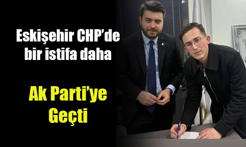 Eski�ehir Siyasetinde "Gen�lik" Hareketlili�i: CHP�den AK Parti�ye Transfer