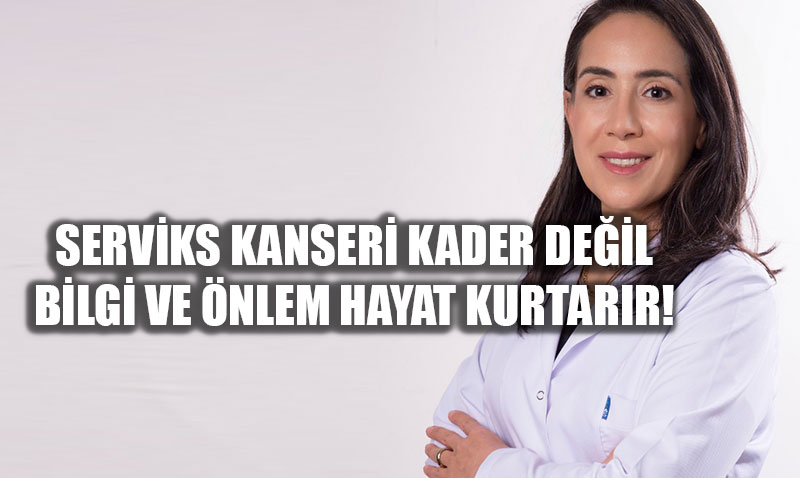 Serviks Kanseri Kader De�il: Bilgi, A�� ve Tarama Hayat Kurtar�r