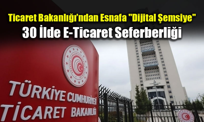 Ticaret Bakanl����ndan Esnafa "Dijital �emsiye"