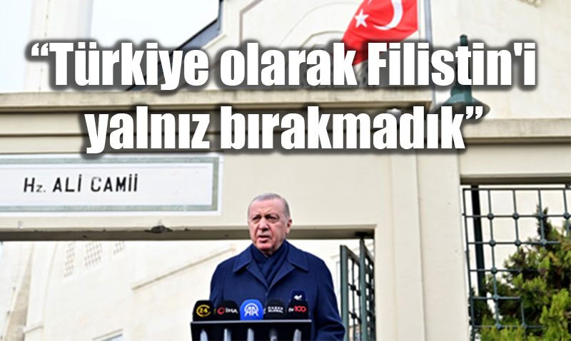Cumhurba�kan� Erdo�an�dan 2026 Mesajlar�: �Filistin Yaln�z Kalmayacak�