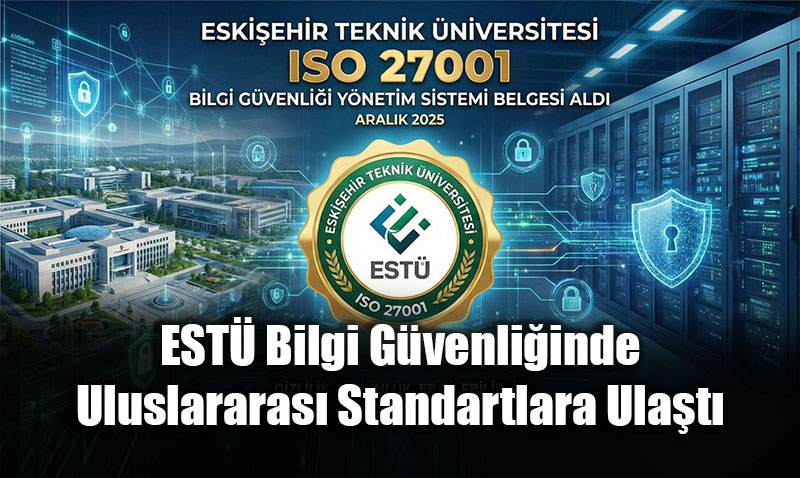 EST� Bilgi G�venli�inde Uluslararas� Standartlara Ula�t�