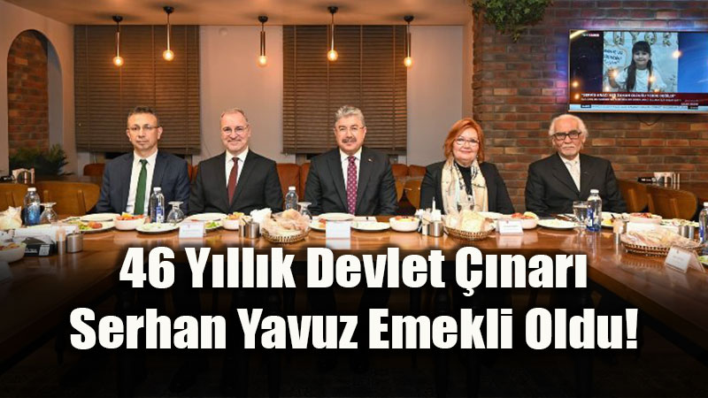 46 Y�ll�k Devlet ��nar� Serhan Yavuz Emekli Oldu!