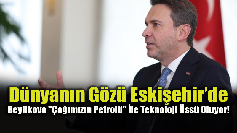 D�nyan�n G�z� Eski�ehir�de: Beylikova "�a��m�z�n Petrol�" �le Teknoloji �ss� Oluyor!