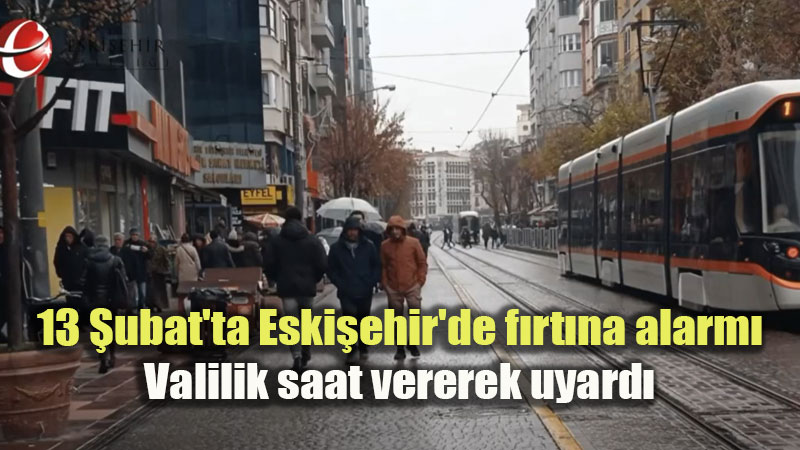 Kuvvetli R�zg�r ve Yer Yer F�rt�na Bekleniyor: Eski�ehir Valili�i�nden Kritik Uyar�!