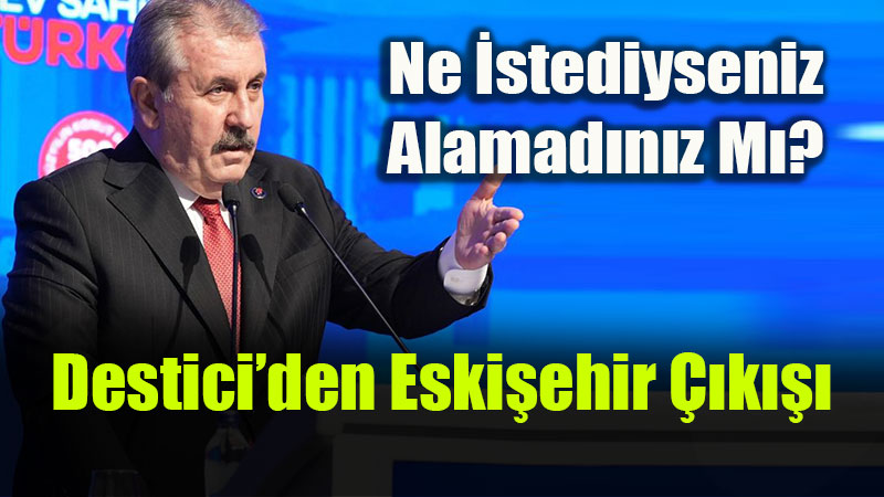 �ktidar Eski�ehir�i Cezaland�rm�yor: Destici�den Muhalefet Belediyelerine �a�r�