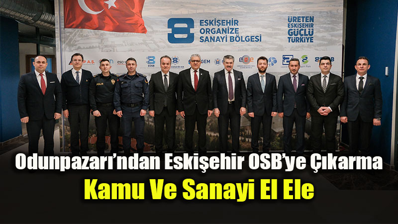 Odunpazar��nda Kamu�Sanayi �� Birli�i Yeni D�nemde G��lenerek Devam Ediyor