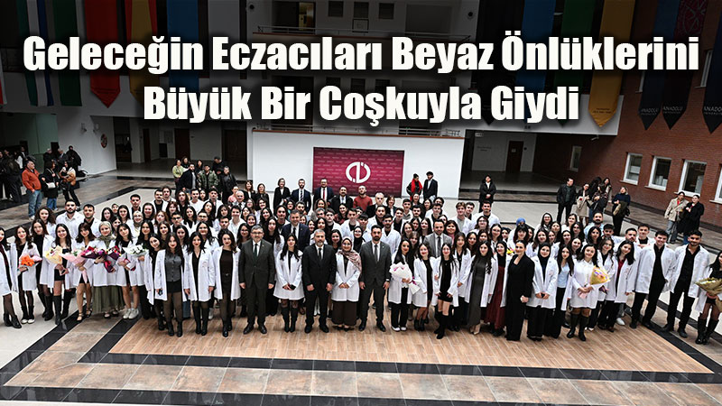 Eczac�l�k Yolunda �lk Ad�m: Anadolu �niversitesi�nde Beyaz �nl�k Gururu