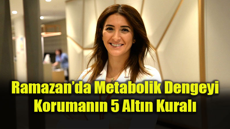 Ramazan Ay�nda Sa�l�kl� Oru� Rehberi: Metabolizmay� Yorlayan Hatalardan Ka��n�n