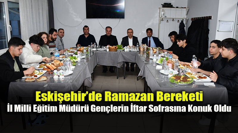 Eski�ehir Atat�rk Lisesi�nde Manevi Bulu�ma: ��renciler ve Protokol Ayn� Sofrada