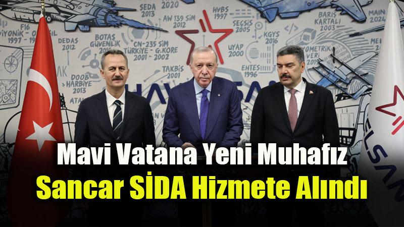 "Tam Ba��ms�z T�rkiye" Yolunda Dev Ad�m: Sancar S�DA Mavi Vatanla Bulu�tu