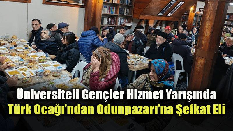 Eski�ehir T�rk Oca���nda Ramazan G�zelli�i: Odunpazar��n�n Kalbinde �ftar Bereketi